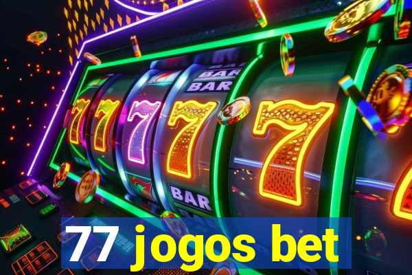 77 jogos bet